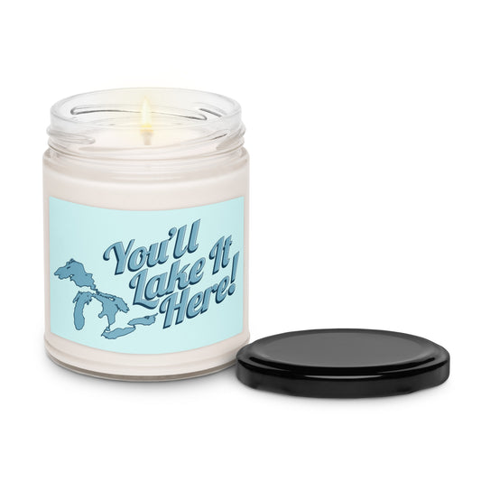 YOU'LL LAKE IT HERE CANDLE