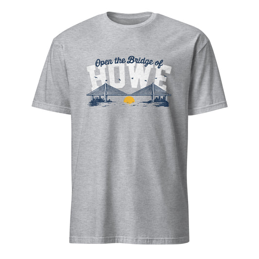 OPEN THE BRIDGE OF HOWE T-SHIRT
