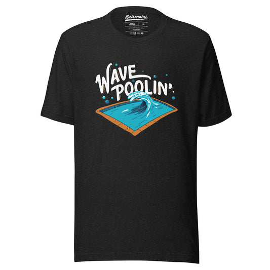 WAVE POOLIN' T-SHIRT (UNISEX)