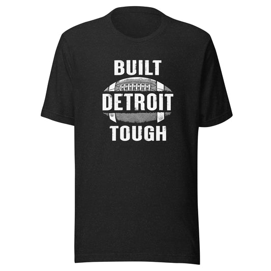 BUILT DETROIT TOUGH T-SHIRT (UNISEX)
