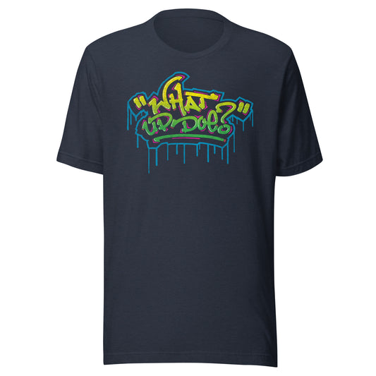WHAT UP DOE T-SHIRT