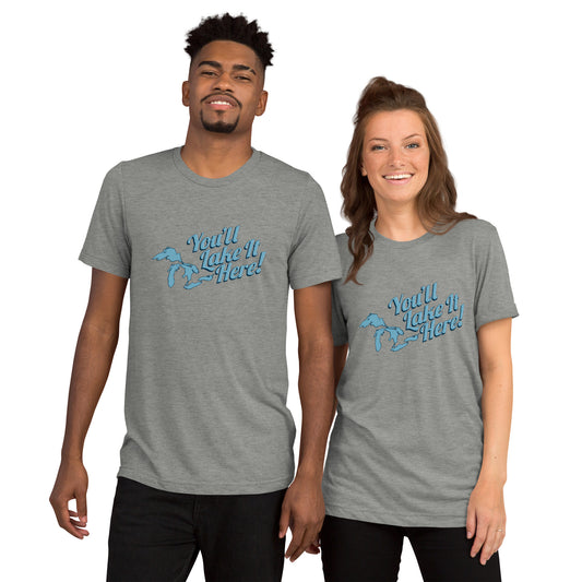 YOU'LL LAKE IT HERE T-SHIRT